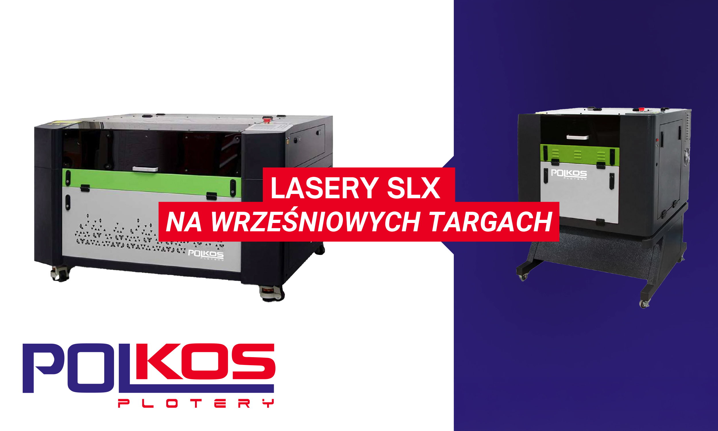 Zobacz ploter laserowy SLX na targach Festiwal Marketingu i Print Tech - PolKos