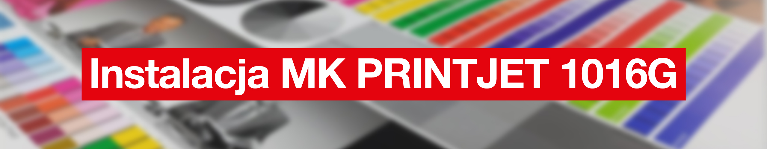 Baner MK PrintJet 1016G – instalacja u klienta Craft Print