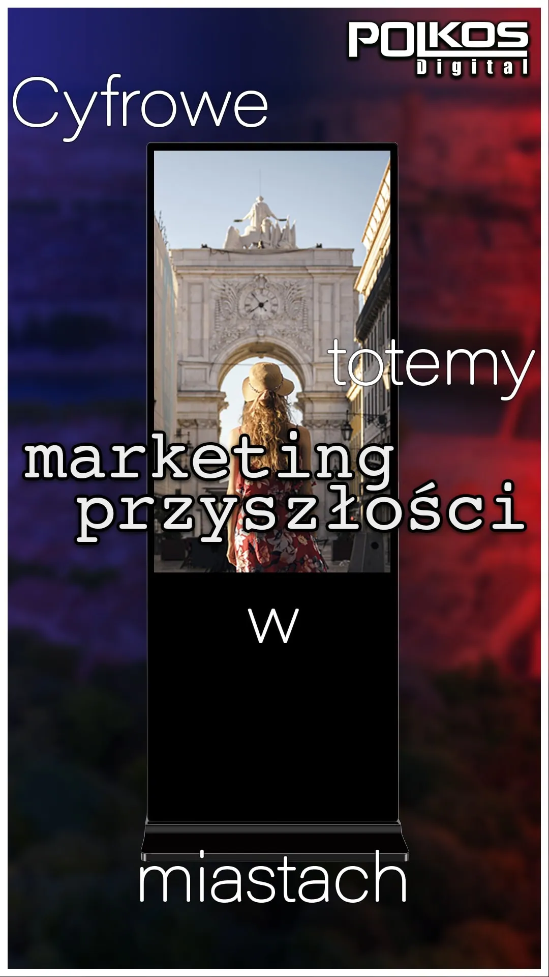 cyfrowy_totem_polkos_digital_przestrzenie_miejskie_cyfrowe-totemy-w-przestrzeniach-miejskich-jak-miasta-wykorzystuja-technologie-do-informowania-obywateli