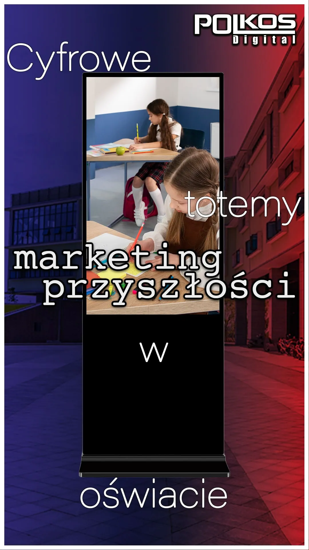 cyfrowe_totemy_w_edukacji_wspieranie_nowoczesnych_metod_nauczania_i_komunikacji